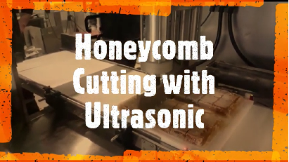 Honeycomb Cutting with Ultrasonic